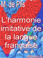 Télécharger le livre :  L'harmonie imitative de la langue française