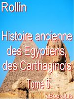 Download this eBook Histoire ancienne des Egyptiens, des Carthaginois. T. 6
