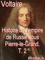 Download this eBook Histoire de l'empire de Russie sous Pierre-le-Grand . T. 2