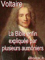 Download this eBook La Bible enfin expliquée par plusieurs aumôniers de S.M.L.R.D.P.