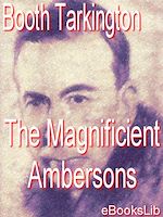 Download this eBook The Magnificient Ambersons