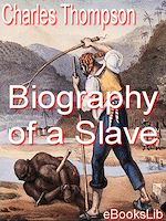 Télécharger le livre :  Biography of a Slave