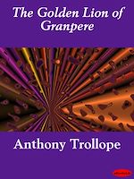 Télécharger le livre :  The Golden Lion of Granpere