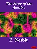 Télécharger le livre :  The Story of the Amulet