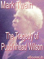 Download this eBook The Tragedy of Pudd'nhead Wilson