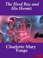 Télécharger le livre :  The Herd Boy and His Hermit