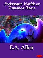 Télécharger le livre :  Prehistoric World: or Vanished Races