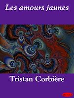Télécharger le livre :  Les amours jaunes