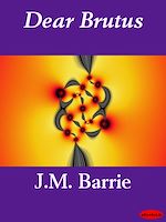 Télécharger le livre :  Dear Brutus