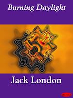 Download this eBook Burning Daylight