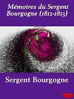 Download this eBook Mémoires du Sergent Bourgogne (1812-1813)