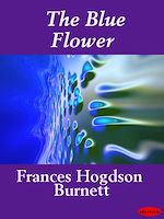 Download this eBook The Blue Flower