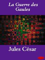 Télécharger le livre :  La Guerre des Gaules