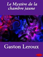 Télécharger le livre :  Le Mystère de la chambre jaune