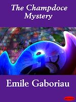 Download this eBook The Champdoce Mystery