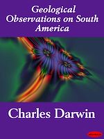 Download this eBook Geological Observations on South America