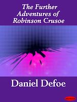 Télécharger le livre :  The Further Adventures of Robinson Crusoe