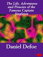 Télécharger le livre :  The Life, Adventures and Piracies of the Famous Captain Singleton