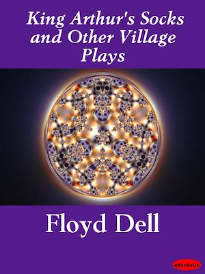 Download the eBook: King Arthur's Socks and Other Village Plays
