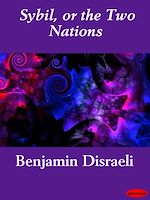 Download this eBook Sybil, or the Two Nations