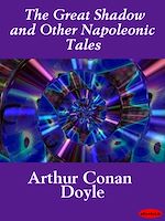 Télécharger le livre :  The Great Shadow and Other Napoleonic Tales