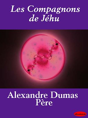 Téléchargez le livre :  Les Compagnons de Jéhu