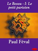 Télécharger le livre :  Le Bossu - I: Le petit parisien