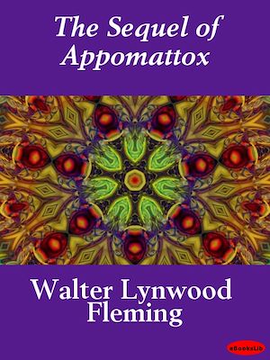 Download the eBook: The Sequel of Appomattox