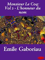 Télécharger le livre :  Monsieur Le Coq: Vol 2 - L'honneur du nom
