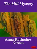 Download this eBook The Mill Mystery