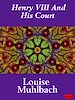 Télécharger le livre :  Henry VIII And His Court
