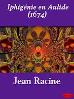 Télécharger le livre :  Iphigénie en Aulide (1674)