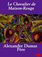 Télécharger le livre :  Le Chevalier de Maison-Rouge