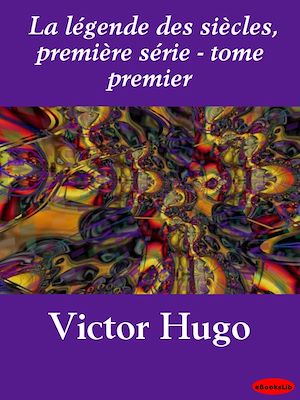Download the eBook: La légende des siècles, première série - tome premier