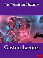 Télécharger le livre :  Le Fauteuil hanté