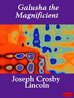 Download this eBook Galusha the Magnificient