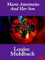 Download this eBook Marie Antoinette And Her Son