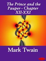 Download this eBook The Prince and the Pauper (Illustrated) - Chapters XII-XXI
