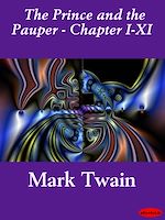 Télécharger le livre :  The Prince and the Pauper (Illustrated) - Chapters I-XI