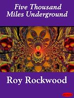 Download this eBook Five Thousand Miles Underground