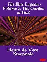 Download this eBook The Blue Lagoon - Volume 2: The Garden of God