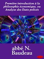 Download this eBook Première introduction à la philosophie économique, ou Analyse des Etats policés
