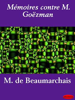 Télécharger le livre :  Mémoires contre M. Goëzman