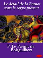 Download this eBook Le détail de la France sous le règne présent