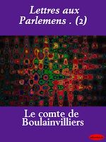 Télécharger le livre :  Lettres aux Parlemens . (2)