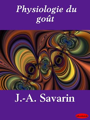 Téléchargez le livre :  Physiologie du goût