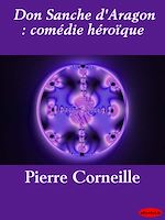Télécharger le livre :  Don Sanche d'Aragon : comédie héroïque
