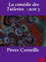Download this eBook La comédie des Tuileries  : acte 3