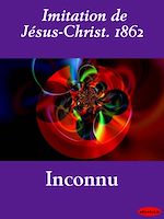 Download this eBook Imitation de Jésus-Christ. 1862