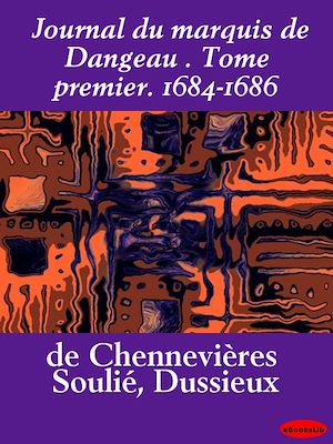 Download the eBook: Journal du marquis de Dangeau. Tome premier. 1684-1686